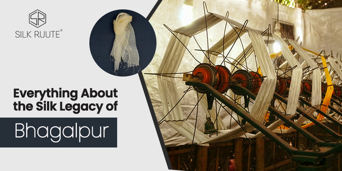 Everything About the Silk Legacy of Bhagalpur