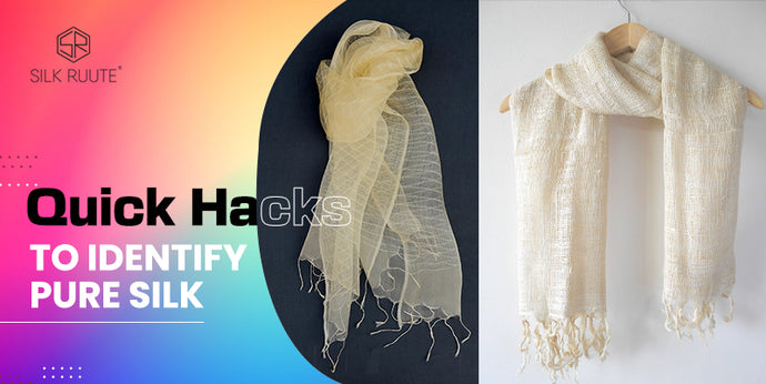 Quick Hacks to Identify Pure Silk