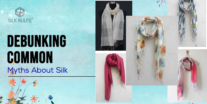 Debunking Common Myths About Silk